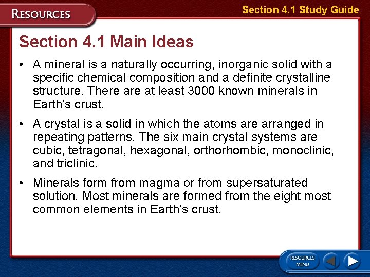 Section 4. 1 Study Guide Section 4. 1 Main Ideas • A mineral is