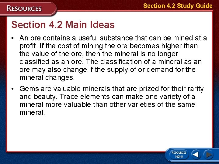 Section 4. 2 Study Guide Section 4. 2 Main Ideas • An ore contains