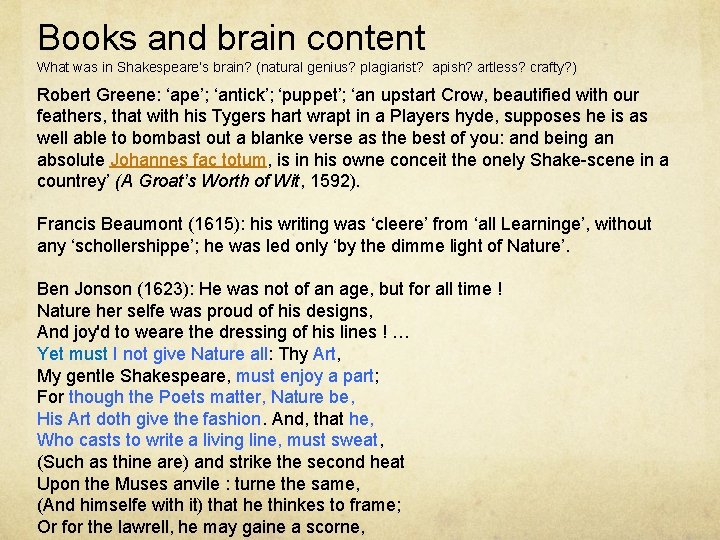 Books and brain content What was in Shakespeare’s brain? (natural genius? plagiarist? apish? artless?