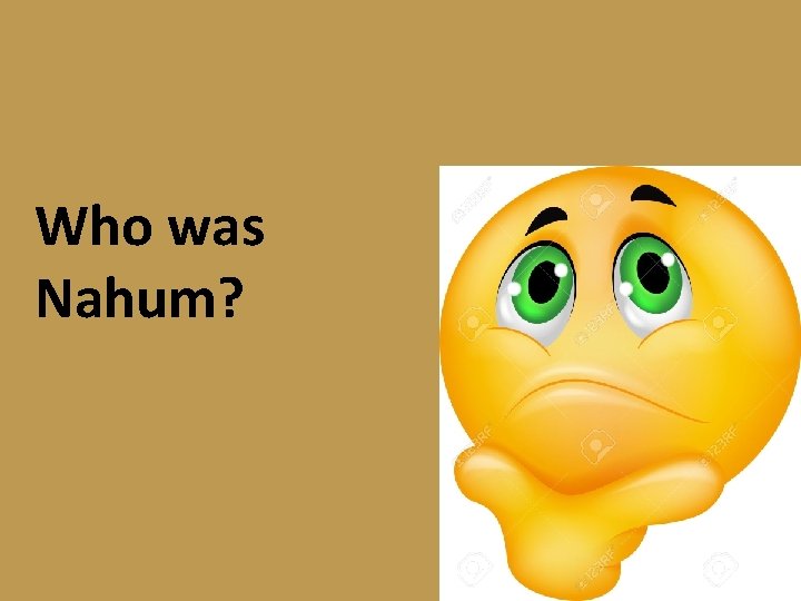 Who was Nahum? 