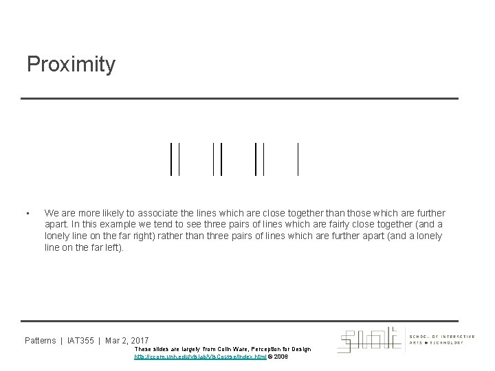 Proximity • We are more likely to associate the lines which are close together