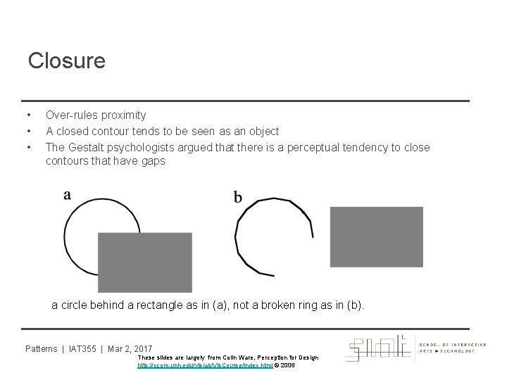 Closure • • • Over-rules proximity A closed contour tends to be seen as