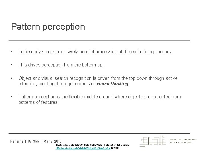 Pattern perception • In the early stages, massively parallel processing of the entire image