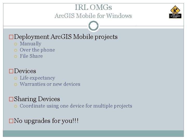 IRL OMGs Arc. GIS Mobile for Windows �Deployment Arc. GIS Mobile projects Manually Over