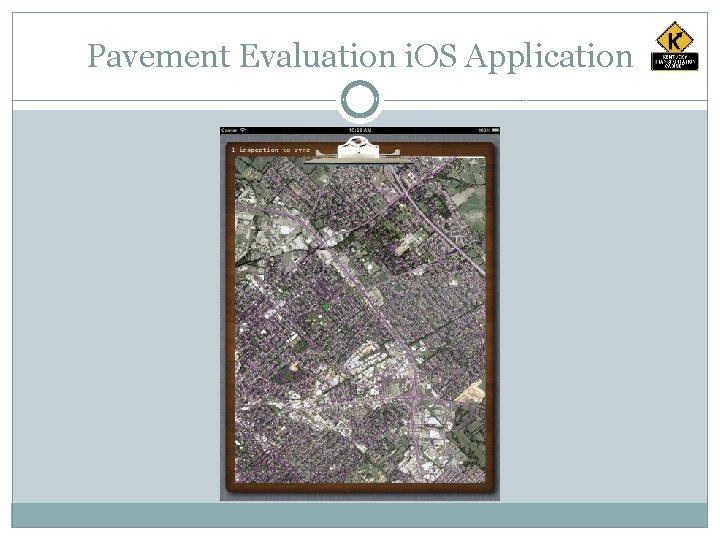 Pavement Evaluation i. OS Application 