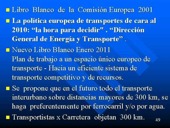 Libro Blanco de la Comisión Europea 2001 n La política europea de transportes de