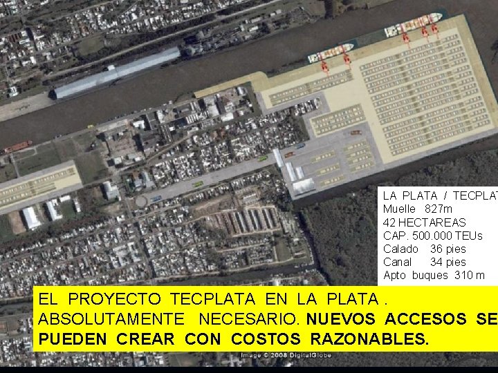 Area de Terminales – Cabecera Este (Berisso) LA PLATA / TECPLAT Muelle 827 m