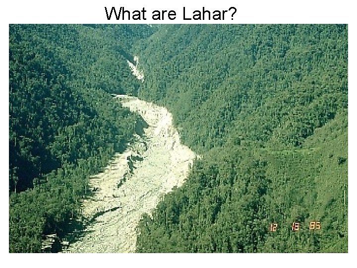 What are Lahar? 