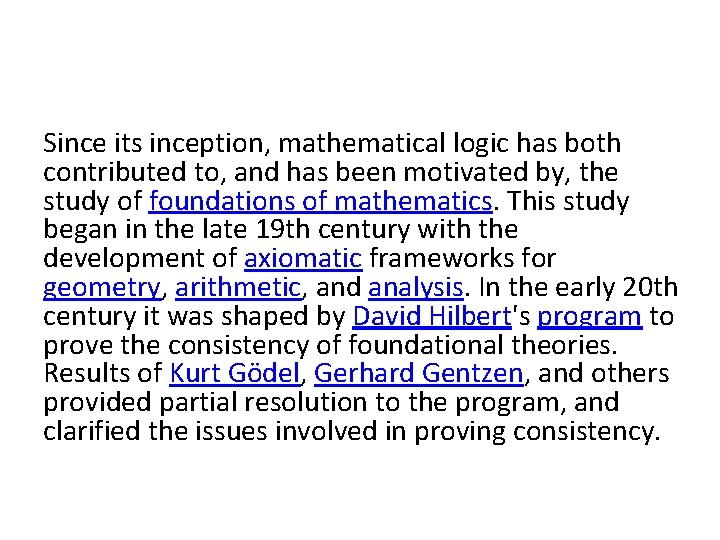 Since its inception, mathematical logic has both contributed to, and has been motivated by,