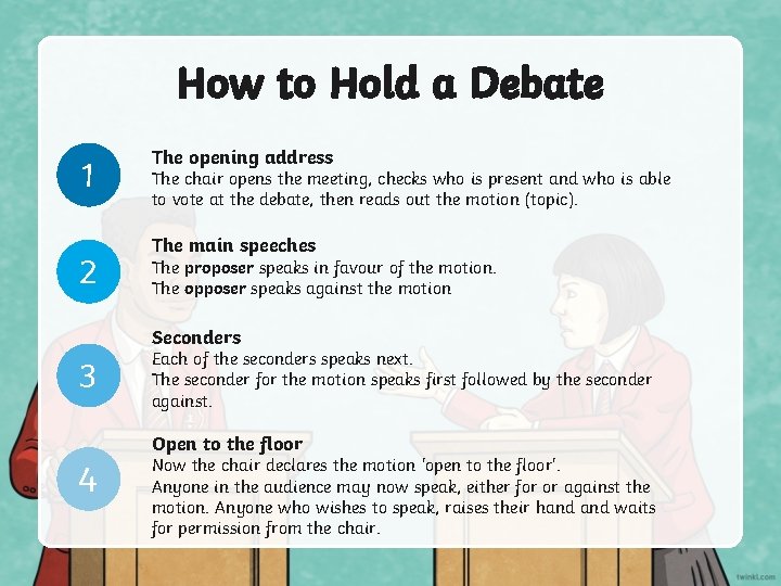 How to Hold a Debate 1 2 The opening address The chair opens the