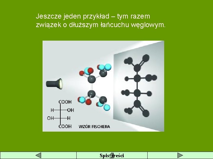 Jeszcze jeden przykład – tym razem związek o dłuższym łańcuchu węglowym. Spis treści 