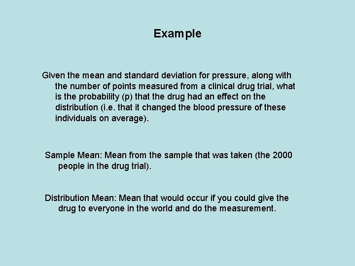 Example Given the mean and standard deviation for pressure, along with the number of