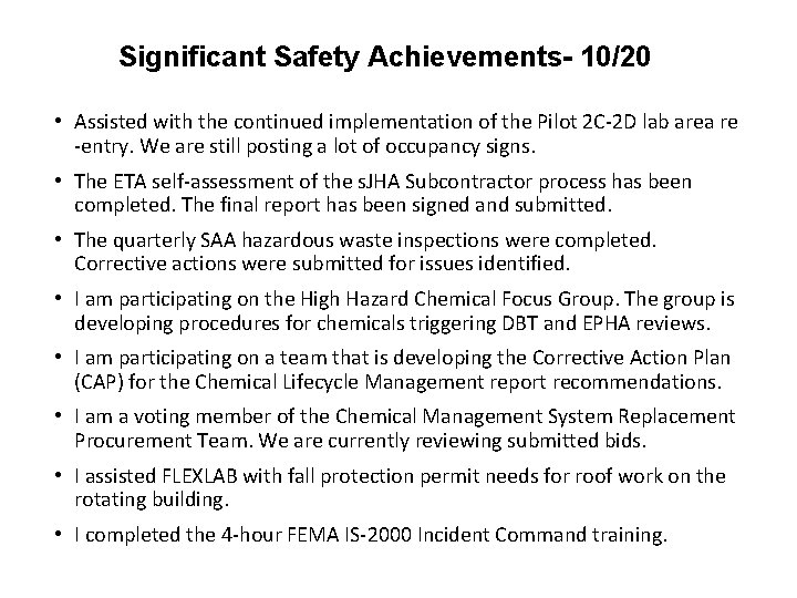 Significant Safety Achievements- 10/20 • Assisted with the continued implementation of the Pilot 2