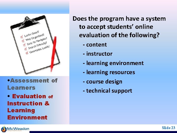 Does the program have a system to accept students’ online evaluation of the following?
