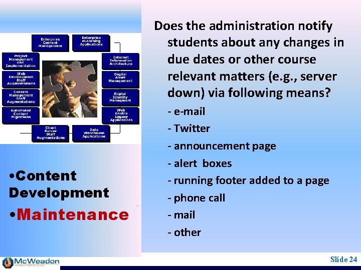 Does the administration notify students about any changes in due dates or other course