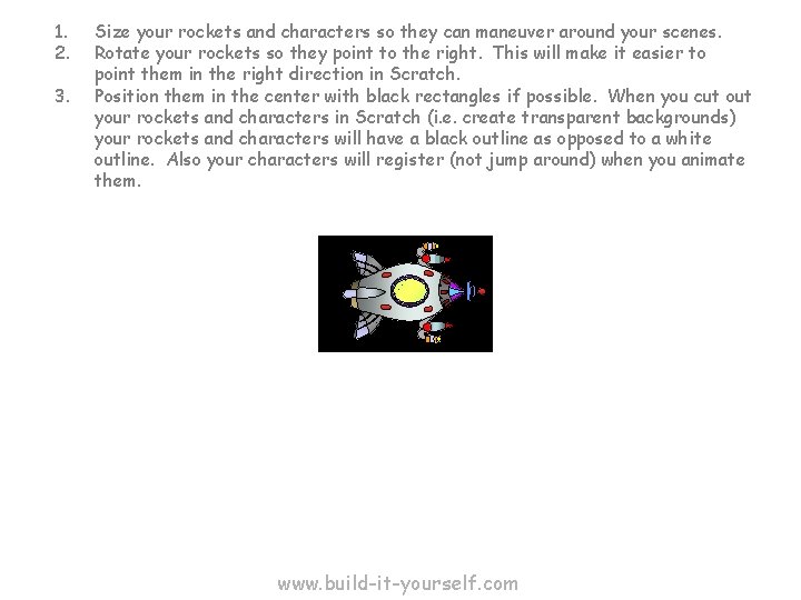 1. 2. 3. Size your rockets and characters so they can maneuver around your 1. 2. 3. Size your rockets and characters so they can maneuver around your