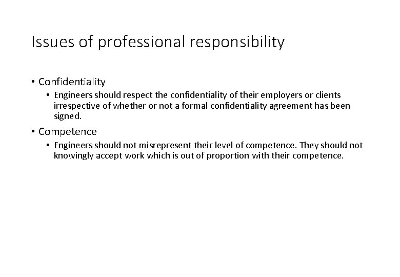 Issues of professional responsibility • Confidentiality • Engineers should respect the confidentiality of their Issues of professional responsibility • Confidentiality • Engineers should respect the confidentiality of their