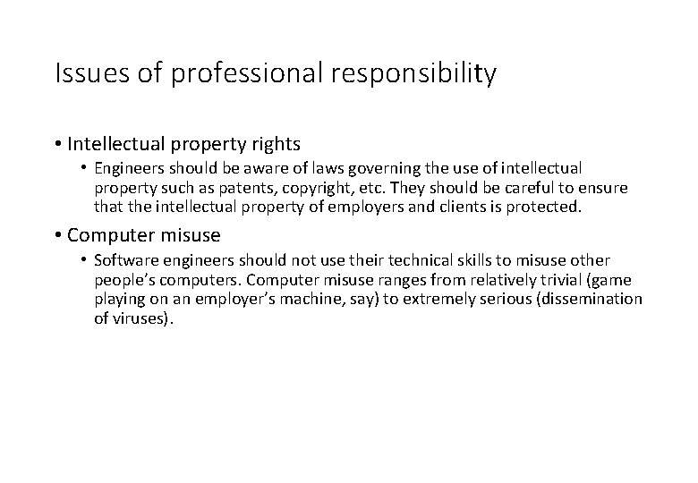 Issues of professional responsibility • Intellectual property rights • Engineers should be aware of Issues of professional responsibility • Intellectual property rights • Engineers should be aware of