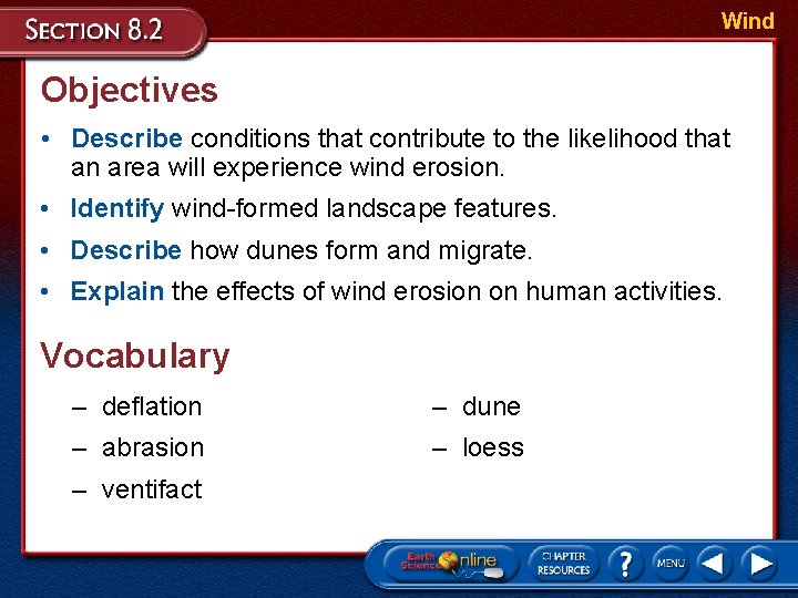 Wind Objectives • Describe conditions that contribute to the likelihood that an area will