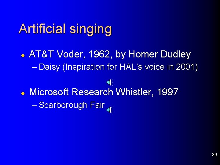 Artificial singing l AT&T Voder, 1962, by Homer Dudley – Daisy (Inspiration for HAL’s