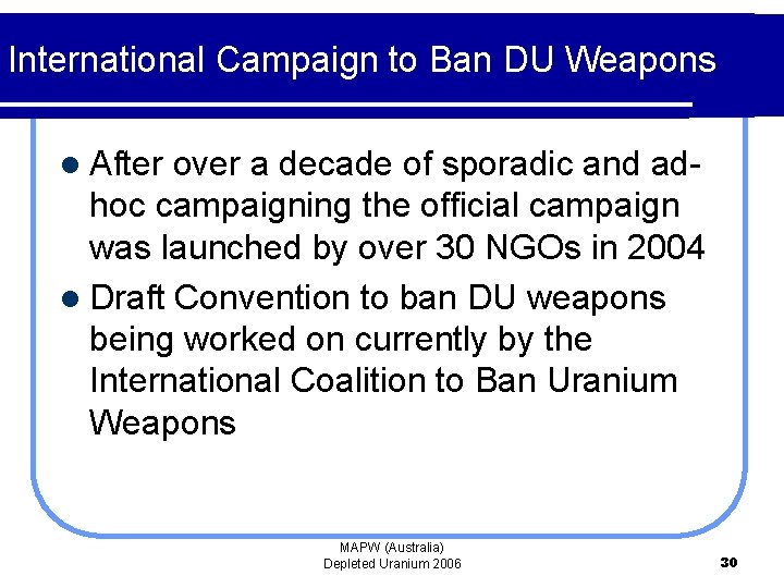 International Campaign to Ban DU Weapons l After over a decade of sporadic and