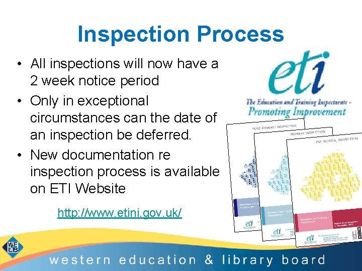 Inspection Process • All inspections will now have a 2 week notice period •