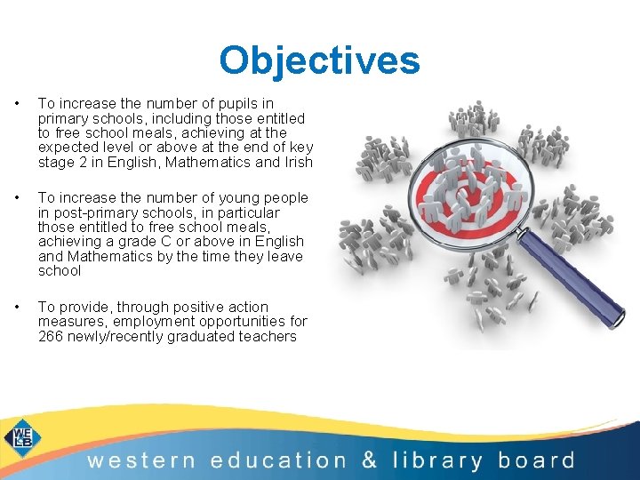 Objectives • To increase the number of pupils in primary schools, including those entitled