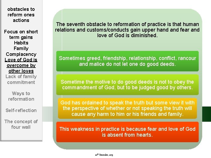obstacles to reform ones actions Focus on short term gains Habits Family Complacency Love