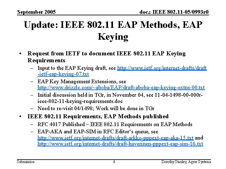 September 2005 doc. : IEEE 802. 11 -05/0993 r 0 Update: IEEE 802. 11