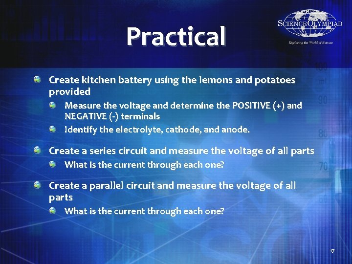 Practical Create kitchen battery using the lemons and potatoes provided Measure the voltage and