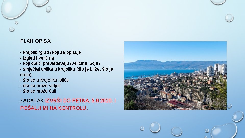 PLAN OPISA - krajolik (grad) koji se opisuje - izgled i veličina - koji