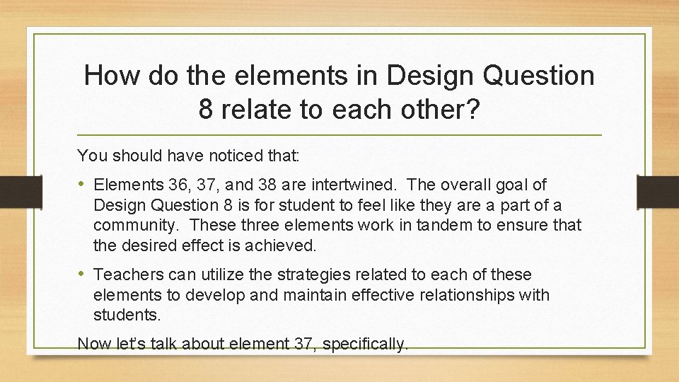 How do the elements in Design Question 8 relate to each other? You should