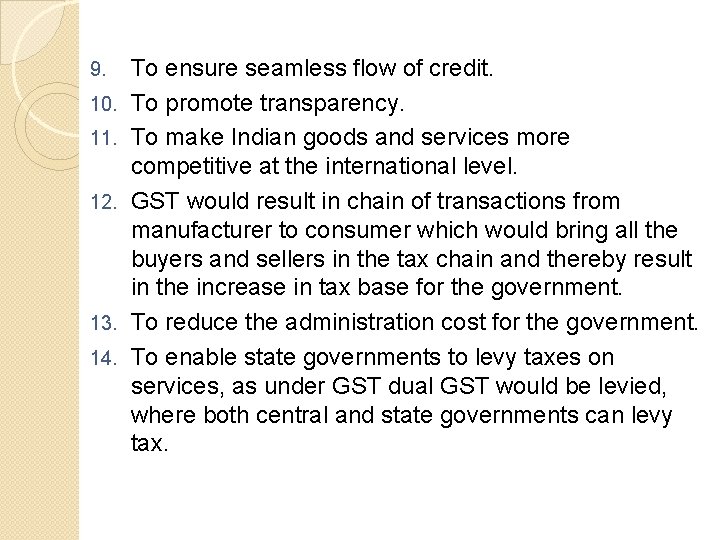 9. 10. 11. 12. 13. 14. To ensure seamless flow of credit. To promote