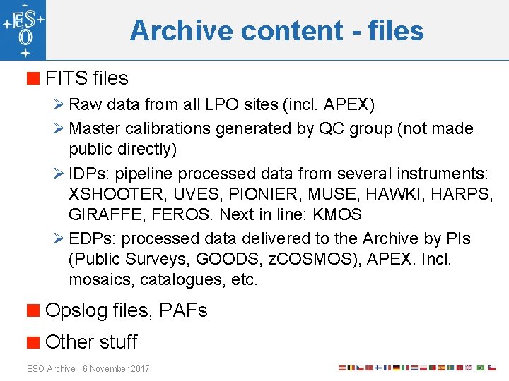 Archive content - files FITS files Ø Raw data from all LPO sites (incl.