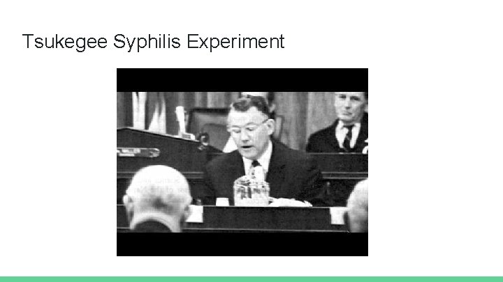 Tsukegee Syphilis Experiment 