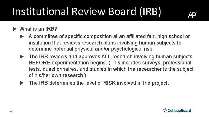 Institutional Review Board (IRB) ► What is an IRB? ► A committee of specific