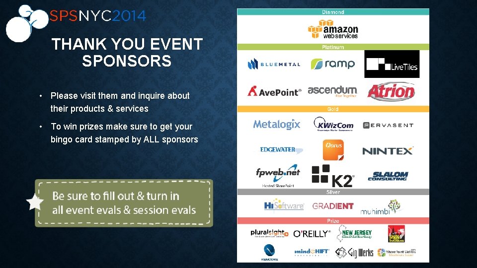 THANK YOU EVENT SPONSORS • Please visit them and inquire about their products &