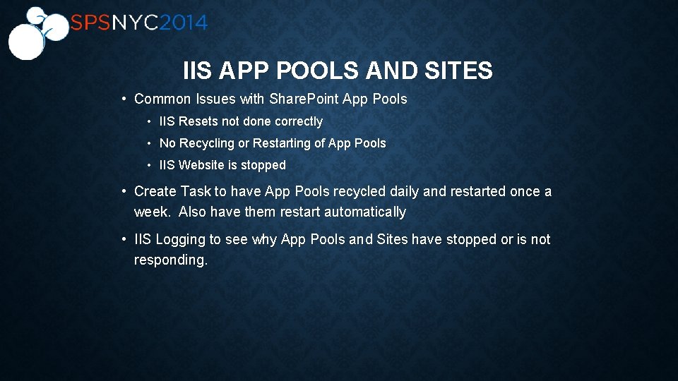 IIS APP POOLS AND SITES • Common Issues with Share. Point App Pools •