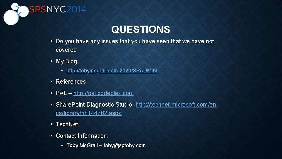 QUESTIONS • Do you have any issues that you have seen that we have