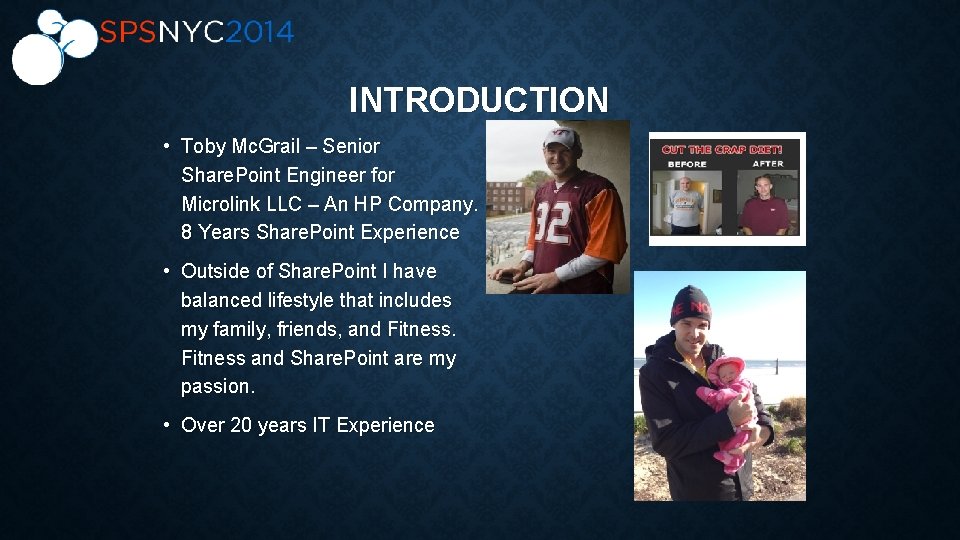 INTRODUCTION • Toby Mc. Grail – Senior Share. Point Engineer for Microlink LLC –
