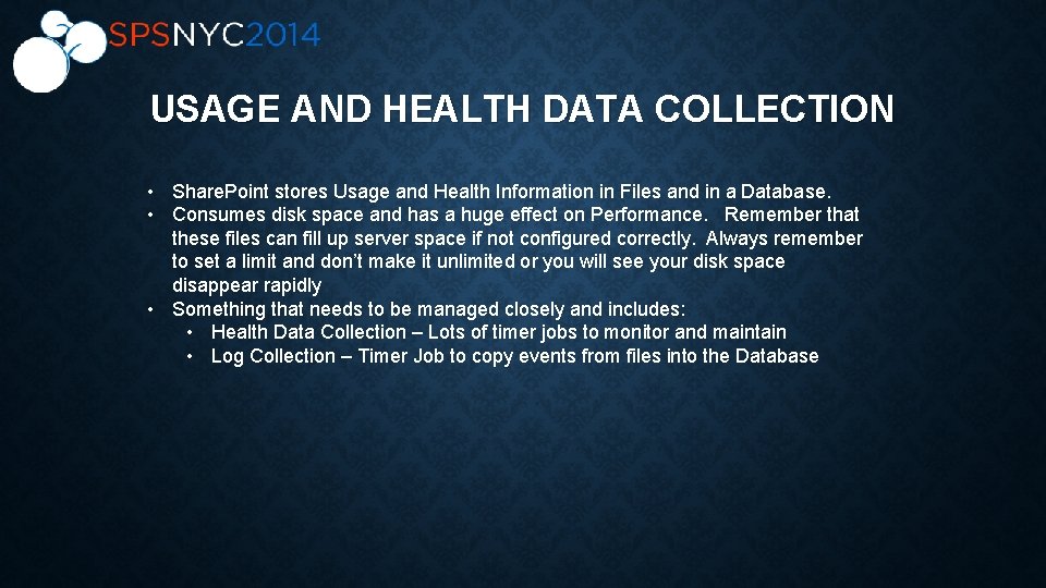 USAGE AND HEALTH DATA COLLECTION • Share. Point stores Usage and Health Information in