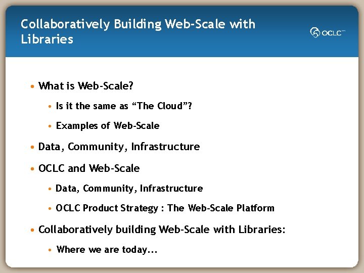 Collaboratively Building Web-Scale with Libraries • What is Web-Scale? • Is it the same