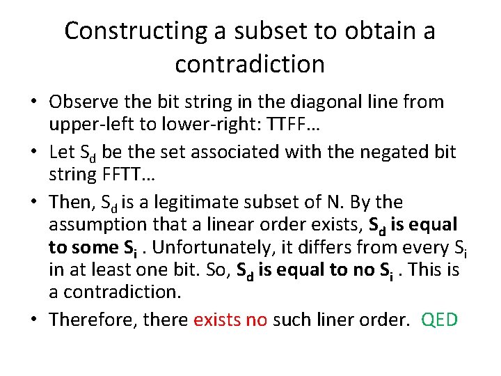 Constructing a subset to obtain a contradiction • Observe the bit string in the