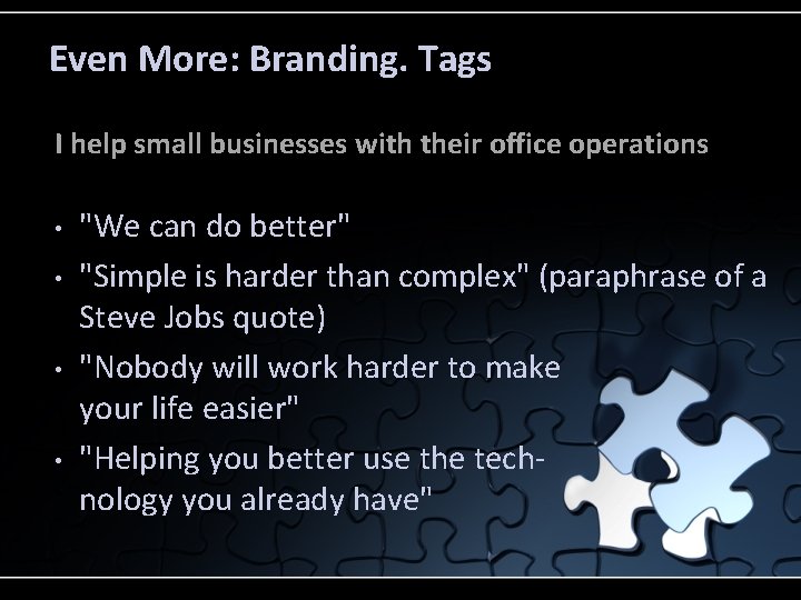 Even More: Branding. Tags I help small businesses with their office operations • •