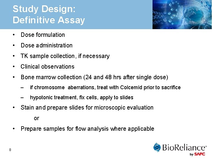 Study Design: Definitive Assay • Dose formulation • Dose administration • TK sample collection,