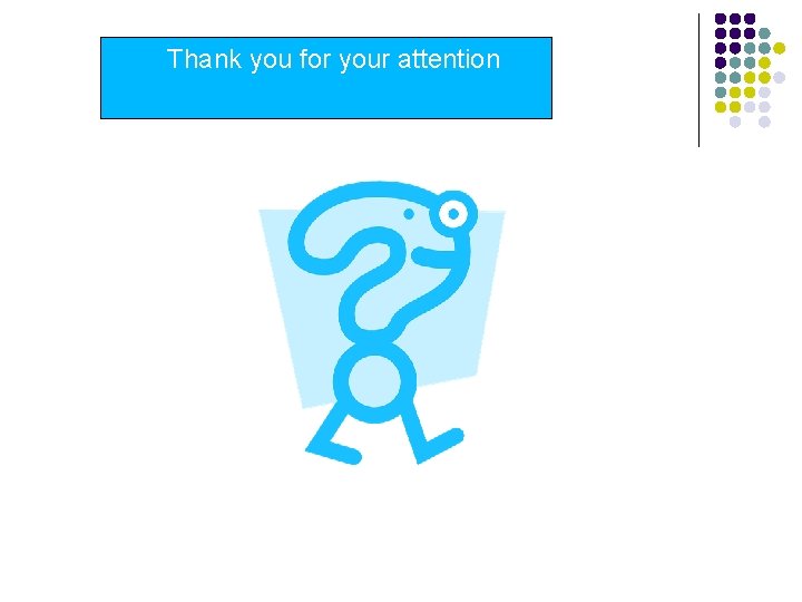 Thank you for your attention 