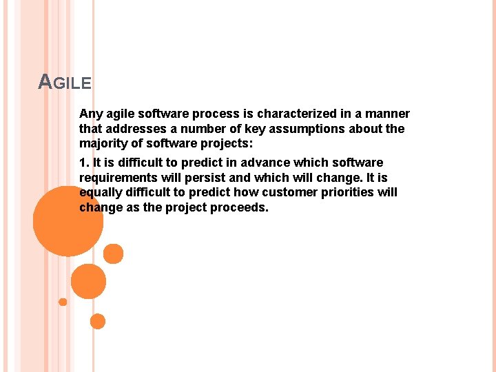AGILE Any agile software process is characterized in a manner that addresses a number AGILE Any agile software process is characterized in a manner that addresses a number