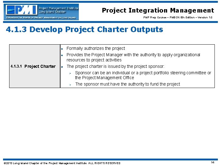 Project Integration Management PMP Prep Course – PMBOK 5 th Edition – Version 1.