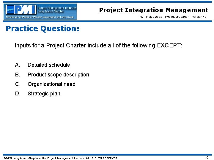 Project Integration Management PMP Prep Course – PMBOK 5 th Edition – Version 1.