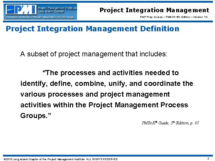 Project Integration Management PMP Prep Course – PMBOK 5 th Edition – Version 1.